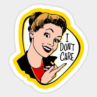 I Don't Care Sticker